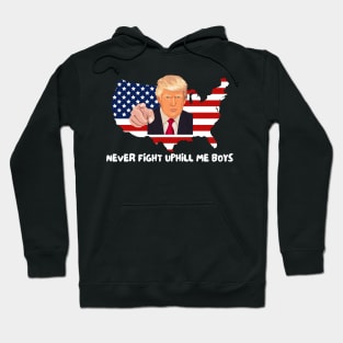 Trump Never Fight Uphill Me Boys Hoodie